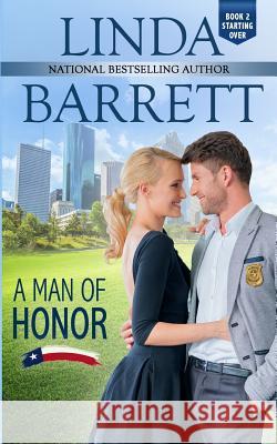 A Man of Honor Linda Barrett 9781945830174 Linda Barrett