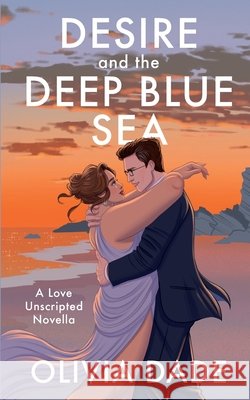 Desire and the Deep Blue Sea Olivia Dade 9781945836053