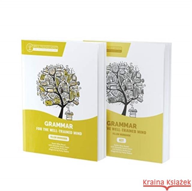 Yellow Bundle for the Repeat Buyer: Includes Grammar for the Well-Trained Mind Yellow Workbook and Key Audrey Anderson Susan Wise Bauer Jessica Otto 9781945841798