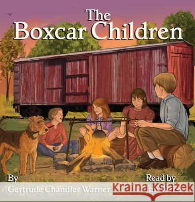 The Boxcar Children Gertrude Chandler Warner Jim Weiss Jim Weiss 9781945841965 The Well-Trained Mind Press