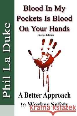 Blood In My Pockets Is Blood On Your Hands Phil L 9781945853289 Marriah Publishing