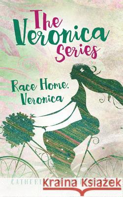 Race Home, Veronica Catherine M. Greenspan Elizabeth Ann Atkins 9781945875021 Two Sisters Writing and Publishing LLC