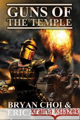 Guns of the Temple Bryan Choi E. H. Carson 9781945882005 Delphinium Press LLC