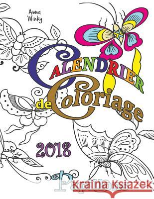 Calendrier de Coloriage 2018 Papillons Anna Winky 9781945887185 Gumdrop Press
