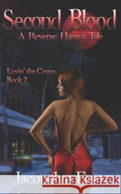 Second Blood: A Reverse Harem Tale Jacquelyn Faye 9781945893087