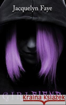 GirlFiend Jacquelyn Faye 9781945893179