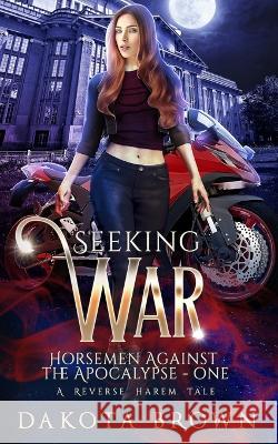 Seeking War Dakota Brown 9781945893360