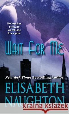 Wait For Me Naughton, Elisabeth 9781945904172