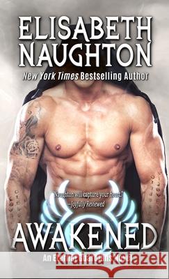 Awakened Elisabeth Naughton 9781945904387 Elisabeth Naughton Publishing LLC