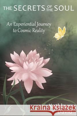 The Secrets of the Soul Kathleen David 9781945907852 Nico 11 Publishing & Design