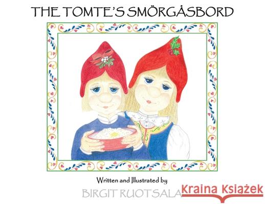 The Tomte's Smorgasbord Birgit Ruotsala 9781945907906 Nico 11 Publishing & Design