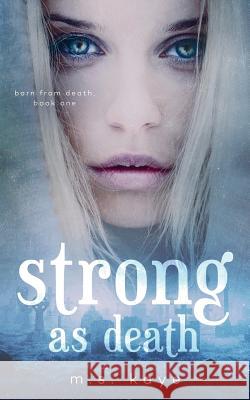 Strong as Death MS Kaye 9781945910005