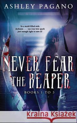 Never Fear the Reaper Ashley Pagano 9781945910661