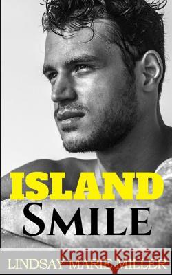 Island Smile Lindsay Marie Miller 9781945911019