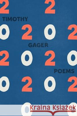 2020 Poems Timothy Gager 9781945917653 Big Table Publishing Company