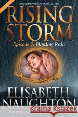 Blinding Rain, Season 2, Episode 7 Elisabeth Naughton Julie Kenner Dee Davis 9781945920035 Evil Eye Concepts, Incorporated