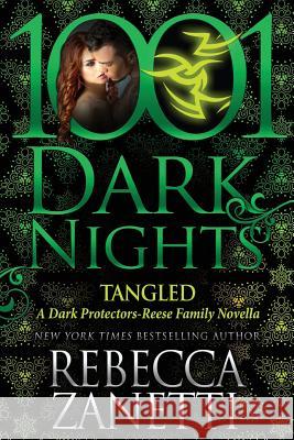 Tangled: A Dark Protectors Novella Rebecca Zanetti 9781945920141 Evil Eye Concepts, Incorporated