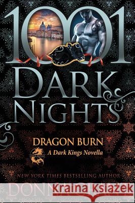 Dragon Burn: A Dark Kings Novella Donna Grant 9781945920370 Evil Eye Concepts, Incorporated