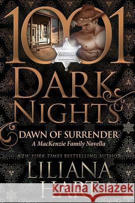 Dawn of Surrender: A MacKenzie Family Novella Liliana Hart 9781945920554 Evil Eye Concepts, Incorporated