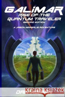Galimar - Rise Of The Quantum Traveler: Second Edition Adrian, Dan 9781945925092