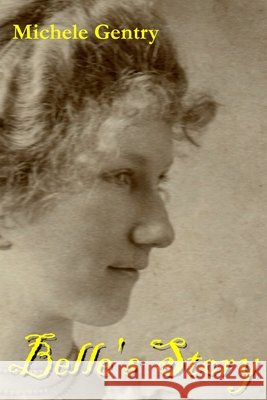 Belle's Story Michele Gentry 9781945929304