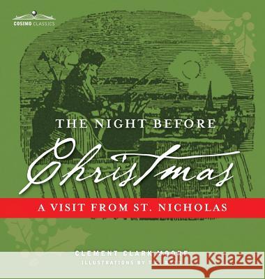 The Night Before Christmas: A Visit from St. Nicholas Clement Clark Moore, T C Boyd 9781945934407 Cosimo Classics