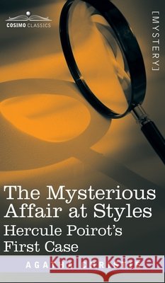 Mysterious Affair at Styles Christie, Agatha 9781945934513 Cosimo Classics