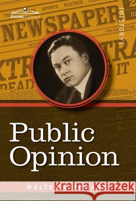 Public Opinion Lippmann, Walter 9781945934957 Cosimo Classics
