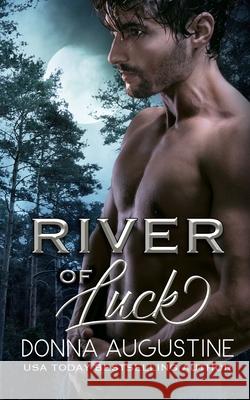River of Luck: Torn Worlds Novel Donna Augustine 9781945946158