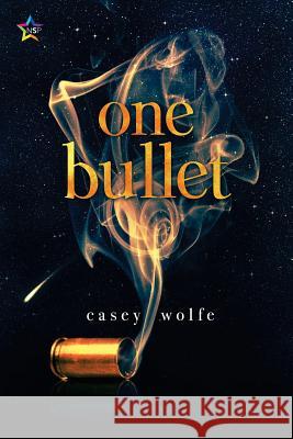 One Bullet Casey Wolfe 9781945952821 Ninestar Press