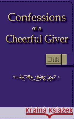 Confessions of a Cheerful Giver Judy Madsen Johnson 9781945975691