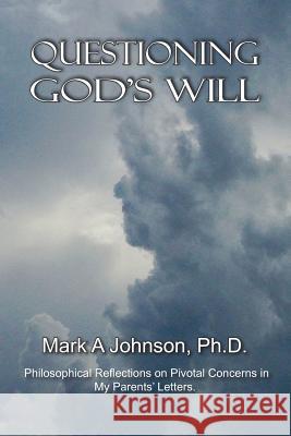 Questioning God's Will Mark Johnson 9781945976056