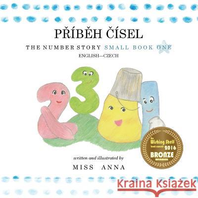 The Number Story 1 PŘÍBĚH ČÍSEL: Small Book One English-Czech  9781945977374 Lumpy Publishing