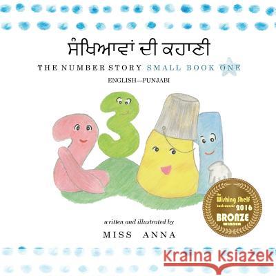 The Number Story 1 ਨੰਬਰ ਕਹਾਣੀ: Small Book One English-Punjabi Rajjat Garg 9781945977411 Lumpy Publishing