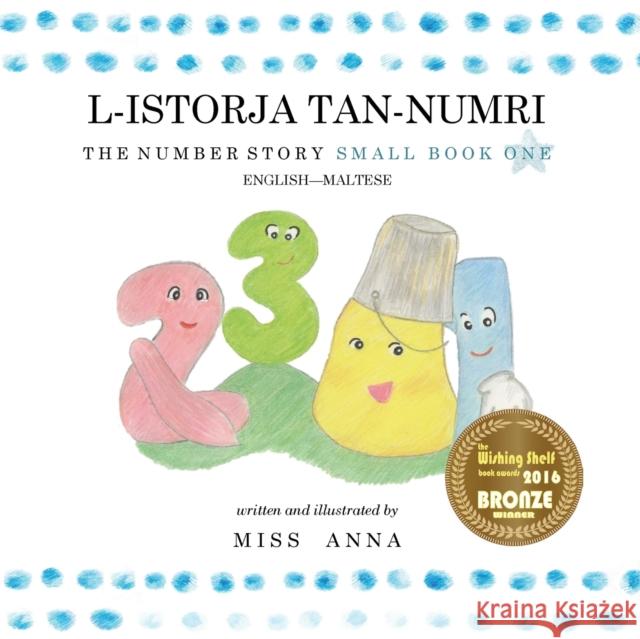 The Number Story 1 L-ISTORJA TAN-NUMRI: Small Book One English-Maltese  9781945977527 Lumpy Publishing