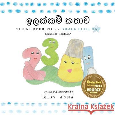 The Number Story 1 ඉලක්කම් කතාව: Small Book One English-Sinhala  9781945977763 Lumpy Publishing