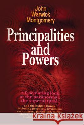 Principalities and Powers John Warwick Montgomery 9781945978166 Nrp Books