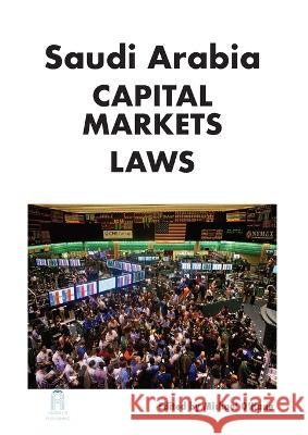 Saudi Arabia Capital Markets Law Michael O'Kane   9781945979231 Andalus Publishing