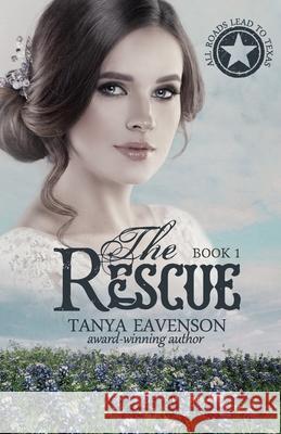 The Rescue Tanya Eavenson 9781945981036