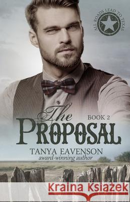 The Proposal Tanya Eavenson 9781945981111