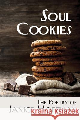 Soul Cookies Janice Hoffman 9781945990199 High Tide Publications