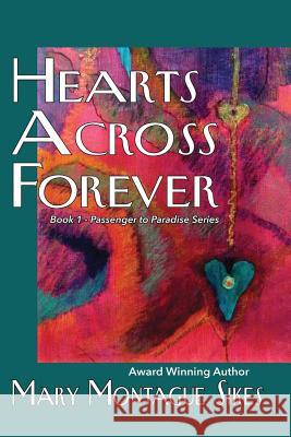 Hearts Across Forever Mary Montague Sikes 9781945990250