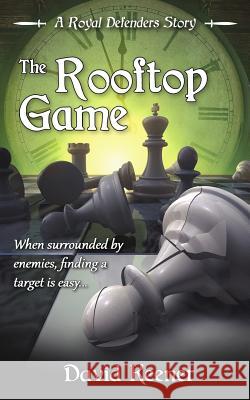 The Rooftop Game David Keener 9781945994173