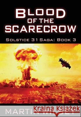 Blood of the Scarecrow Martin Wilsey 9781945994234