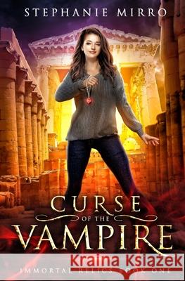 Curse of the Vampire Stephanie Mirro 9781945994579