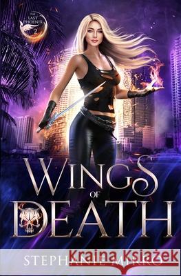 Wings of Death: An Urban Fantasy Romance Stephanie Mirro 9781945994623