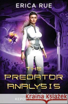 The Predator Analysis Erica Rue 9781945994746