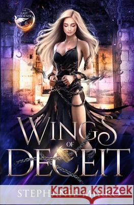 Wings of Deceit: An Urban Fantasy Romance Stephanie Mirro 9781945994753 Tannhauser Press