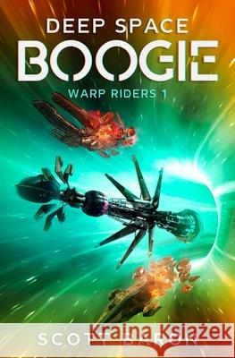 Deep Space Boogie: Warp Riders 1 Scott Baron 9781945996412