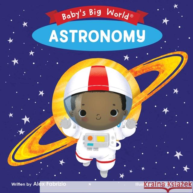 Astronomy Alex Fabrizio Kat Uno 9781946000118 Little Hero